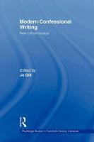 Modern Confessional Writing: New Critical Essays