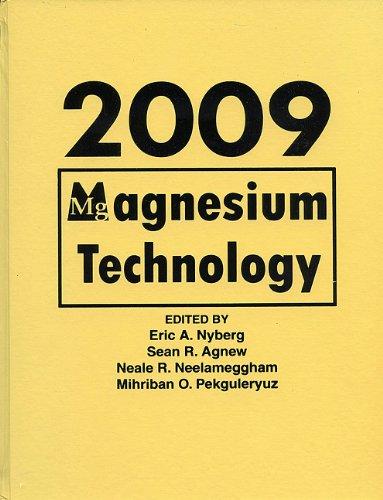 Magnesium Technology: Proceedings of a Symposium Sponsored by the Magnesium Committee of the Light Metals Division of the Minerals, Metals & [With CDR