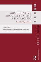 Cooperative Security in the Asia-Pacific: The ASEAN Regional Forum