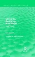 Leonardo, Descartes, Max Weber (Routledge Revivals): Three Essays