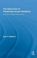 The Discourse of Palestinian-Israeli Relations: Persistent Analytics and Practices