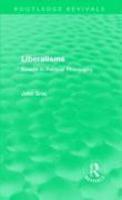 Liberalisms (Routledge Revivals): Essays in Political Philosophy