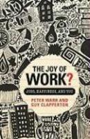 The Joy of Work?: Jobs, Happiness, and You