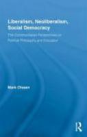 Liberalism, Neoliberalism, Social Democracy: Thin Communitarian Perspectives on Political Philosophy and Education