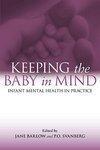 Keeping the Baby in Mind: Infant Mental Health in Practice