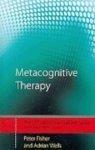 Metacognitive Therapy: Distinctive Features