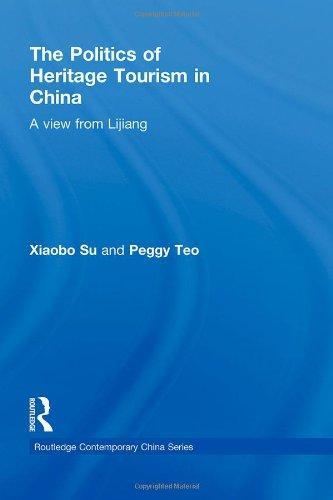 The Politics of Heritage Tourism in China