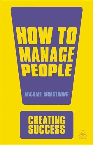 Creating Success: How To Manage People