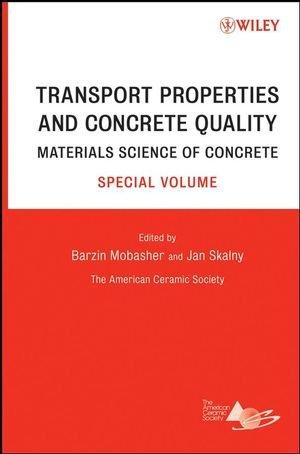 Transport Properties and Concrete Quality: Materials Science of Concrete: Special Volume