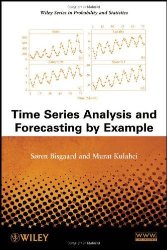 Time Series Analysis and Forecasting by Example (Wiley Series in Probability and Statistics) 
