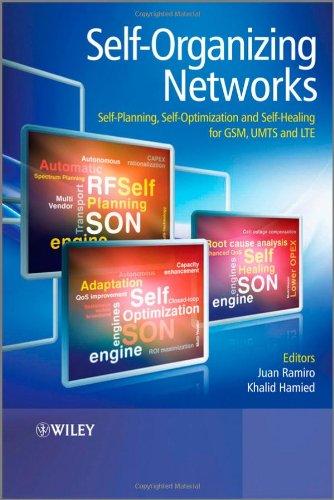 Self-Organizing Networks: Self-Planning, Self-Optimization and Self-Healing for GSM, UMTS and LTE