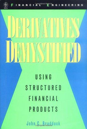 Derivatives demystified -using structured financial products (Wiley Series in Financial Engineering) 