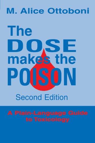 The Dose Makes the Poison: A Plain-Language Guide to Toxicology, 2nd Edition