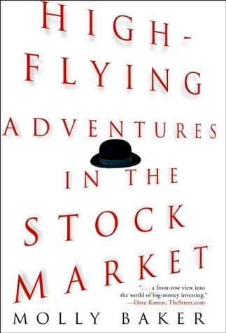 High Flying Adventures in the Stock Market