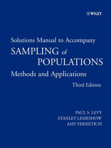 Sampling of Populations, Solutions Manual: Methods and Applications (Wiley Series in Survey Methodology) 