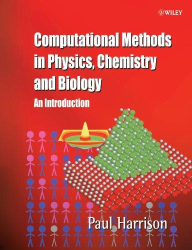 Computational Methods in Physics, Chemistry and Mathematical Biology: An Introduction