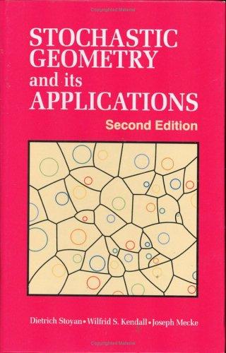 Stochastic Geometry and Its Applications, 2nd Edition
