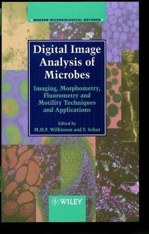 Digital Image Analysis of Microbes: Imaging, Morphometry, Fluorometry and Motility Techniques and Applications