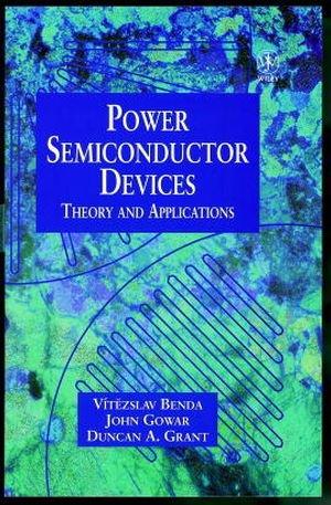 Power Semiconductor Devices: Theory and Applications 