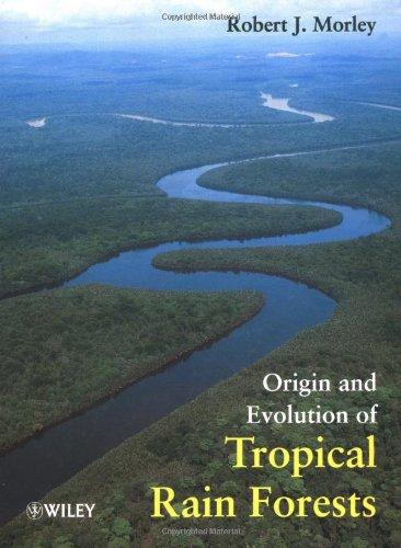 Origin and Evolution of Tropical Rain Forests 