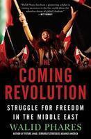 The Coming Revolution: Struggle for Freedom in the Middle East