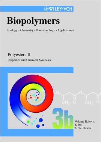 Polyesters II: Properties and Chemical Synthesis (Biopolymers, Vol. 3b) 