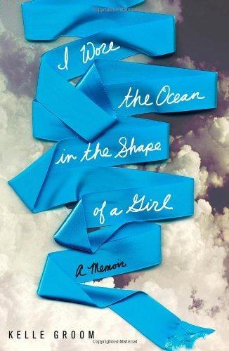 I Wore the Ocean in the Shape of a Girl