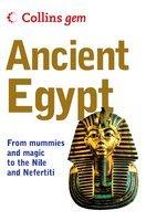 Ancient Egypt: From Mummies and magic to the hile and Mefertiti