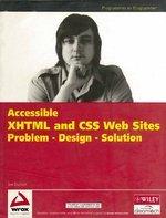 Accessible XHTML And CSS Web Sites: Problem - Design - Solution