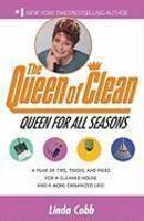 A Queen for All Seasons: A Year of Tips, Tricks, and Picks for a Cleaner House and a More Organized Life!