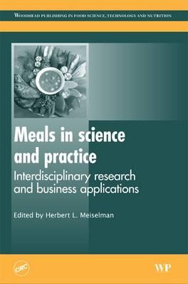 Meals in science and practice: Interdisciplinary research and business applications (Woodhead Publishing Series in Food Science, Technology and Nutrition)