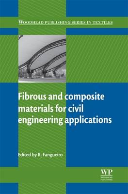 Fibrous and Composite Materials for Civil Engineering Applications (Woodhead Publishing Series in Textiles)