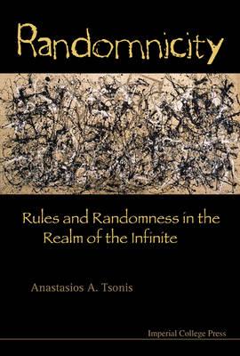 RANDOMNICITY: Rules and Randomness in the Realm of the Infinite