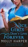 Nice Girls Don't Live Forever