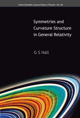Symmetries and Curvature Structure in General Relativity (World Scientific Lecture Notes in Physics)
