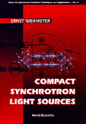 Compact Synchrotron Light Sources (Series on Synchrotron Radiation Techniques and Applications)