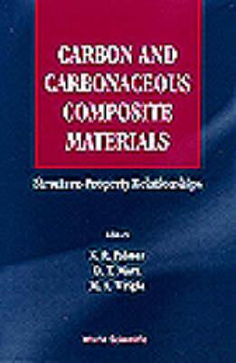 Carbon and Carbonaceous Composite Materials: Structure-Property Relationships : Malenovice, Czech Republic 10-13 Oct 1995