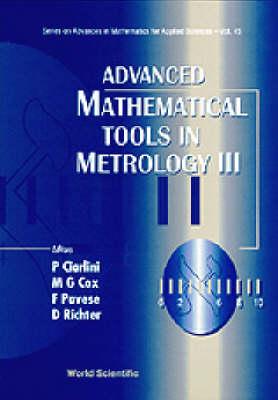 Advanced Mathematical Tools in Metrology III (Series on Advances in Mathematics for Applied Sciences)