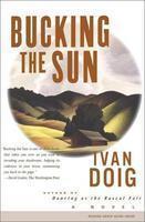 Bucking the Sun 1st Edition