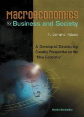 Macroeconomics for Business and Society: A Developed/Developing Country Perspective on the "New Economy"