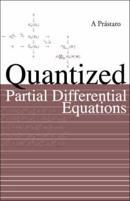 Quantized Partial Differential Equations