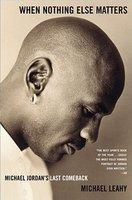 When Nothing Else Matters: Michael Jordan's Last Comeback