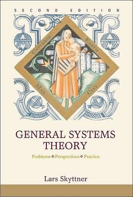 General Systems Theory: Problems, Perspectives, Practice