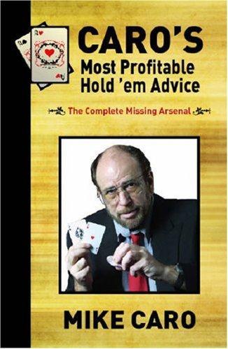 Caro's Most Profitable Hold'em Advice