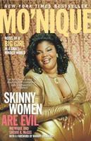 Skinny Women Are Evil: Notes of a Big Girl in a Small-Minded World