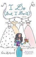 I Do (But I Don't)