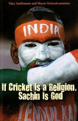 If Cricket is a Religion, Sachin is God