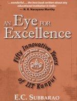 An Eye For Excellence: Fifty Innovative Years of IITKanpur