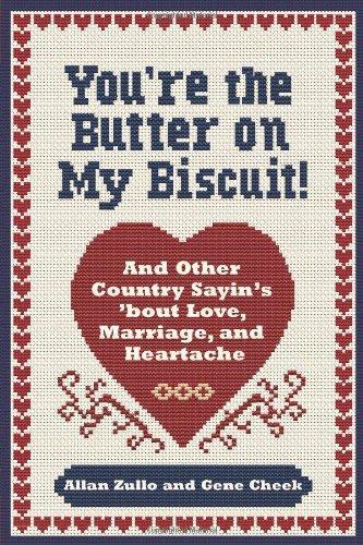You're the Butter on My Biscuit!