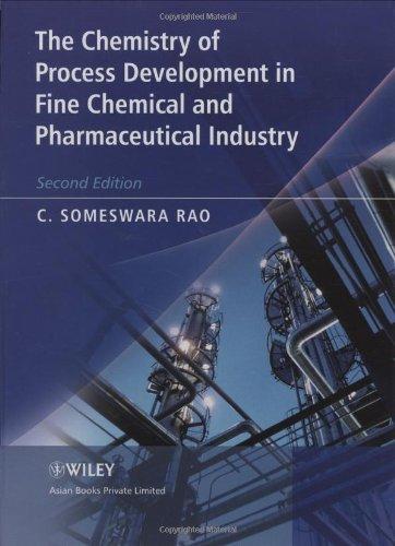 The Chemistry of Process Development in Fine Chemical and Pharmaceutical Industry 